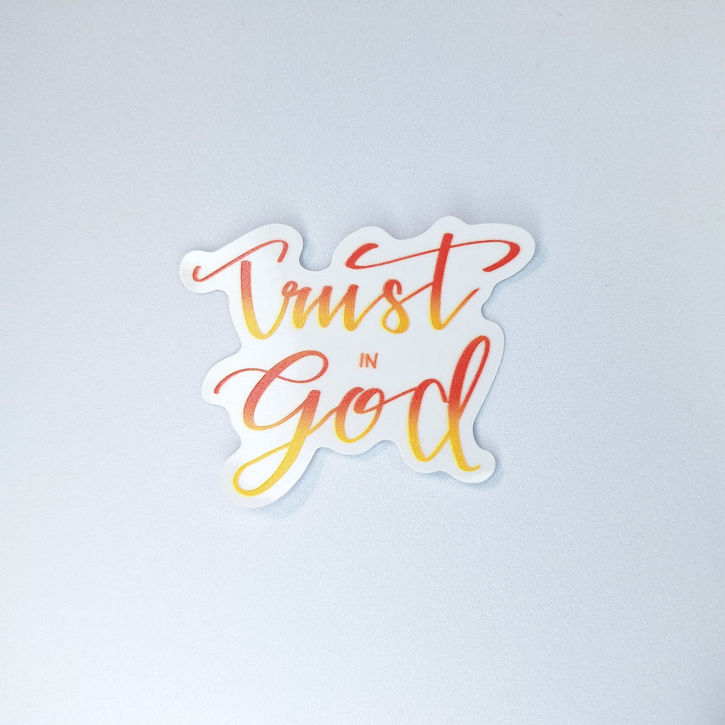 Trust in God Clear PVC Sticker