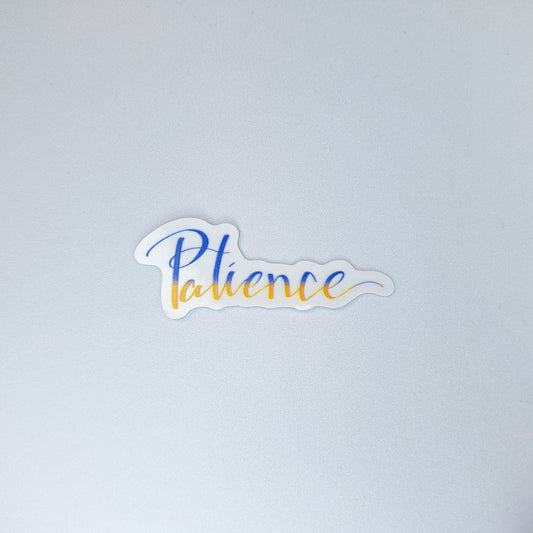 Patience Clear PVC Sticker