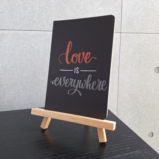 LOVE IS EVERYWHERE - Quote Notebook